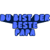 du bist der beste Papa