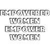 Empowered Women Empower Women 