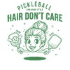 Pickleball Funny Player Hair Dondon Care Play Love