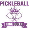 Pickleball Dink Queen Funny Player Love Pickleball