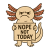 Signe procrastinateur axolotl : Non aujourd’hui