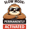 Slow Mode Sloth Permanently Activated