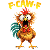 F-Caw-F Chicken Rooster Funny Meme Graphic