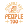 Gingers Are People Too