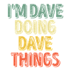 Dave Doing Dave Things