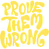 Prove Them Wrong Bold Motivational Quote
