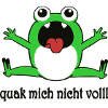 Quak Mich Nicht Voll Frosch Spruch