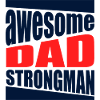 Strong Dad Powerful Shirt Puissant