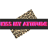 Kiss My Attitude
