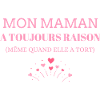 mon maman a toujours raison