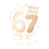 67th Birthday Celebration Fun Design