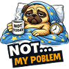 Not Today Pug Cozy Meme