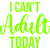 Jeg kan ikke voksne i dag sjov voksen siger logo