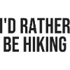 I'd rather go hiking