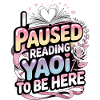 I Paused Yaoi to Be Here