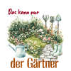 Beruf Gärtner - Geschenk Gärtner 