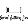 Social Battery Low