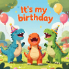 Fête d’anniversaire Dino : C’est mon anniversaire