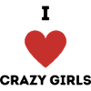 I Love Crazy Girls