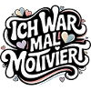 Ich war mal motiviert Retro
