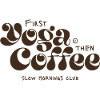 Yoga first, coffee afterwards