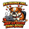 Bulldogge Büro Spruch