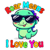Roar Means I Love You Dino