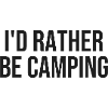 Camping rather than indoors