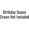 Birthday queen crown not there