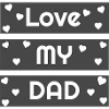 Love My Dad Hearts