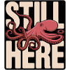 Octopus in the lettering "Still Here"