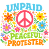 Unpaid Peaceful Protest Retro Flowers