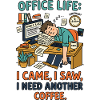 Office Life Coffee Humor