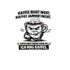 Kaffee lustiger Kaffeespruch Büro