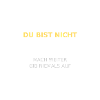 Du Bist Nicht So Weit Gekommen