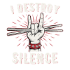 I Destroy Silence Drummer Hand Graphic