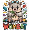 Be My Wombat: Cute Design