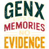 GenX Memories – No Evidence