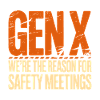 Gen X: Motivo delle riunioni di sicurezza