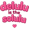 Delulu Pink Bubble Text