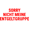 Sorry Nicht Meine Entgeltgruppe