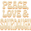 Peace, Love & Sourdough