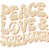 Peace, Love & Sourdough Typography