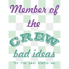 Crew Member: Bad Ideas