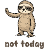 Tired sloth with saying