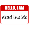 i am dead inside
