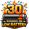 30: Runs on Low Battery