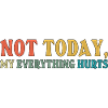 Not Today Fibromyalgie-Bewusstsein
