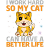 Travaille dur pour mon chat