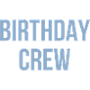 Birthday Crew